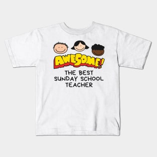 The Best Sunday School Teacher Awesome! Kids T-Shirt